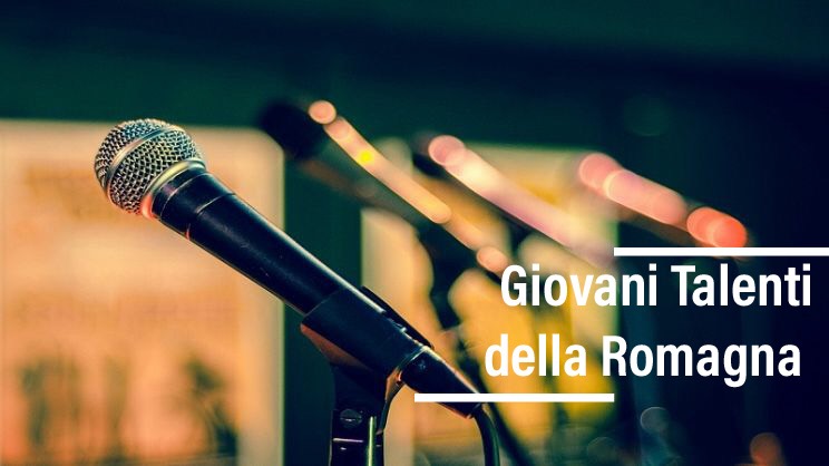 Parte il contest “Giovani Talenti della Terra di Romagna”, iscrivetevi entro il 30 aprile