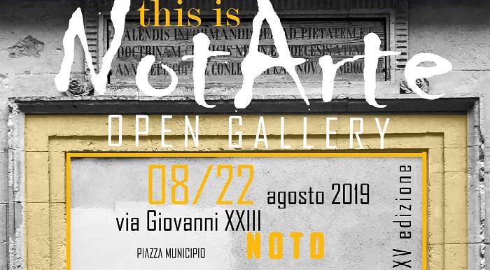 NotArte festival  Open Gallery di Noto ( 8 – 22 agosto 2019 )