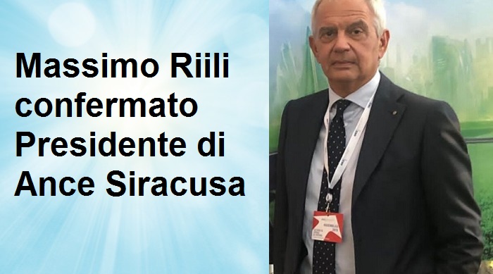 Massimo Riili confermato Presidente di Ance Siracusa: sproniamo le amministrazioni pubbliche a cogliere le opportunità del PNRR.
