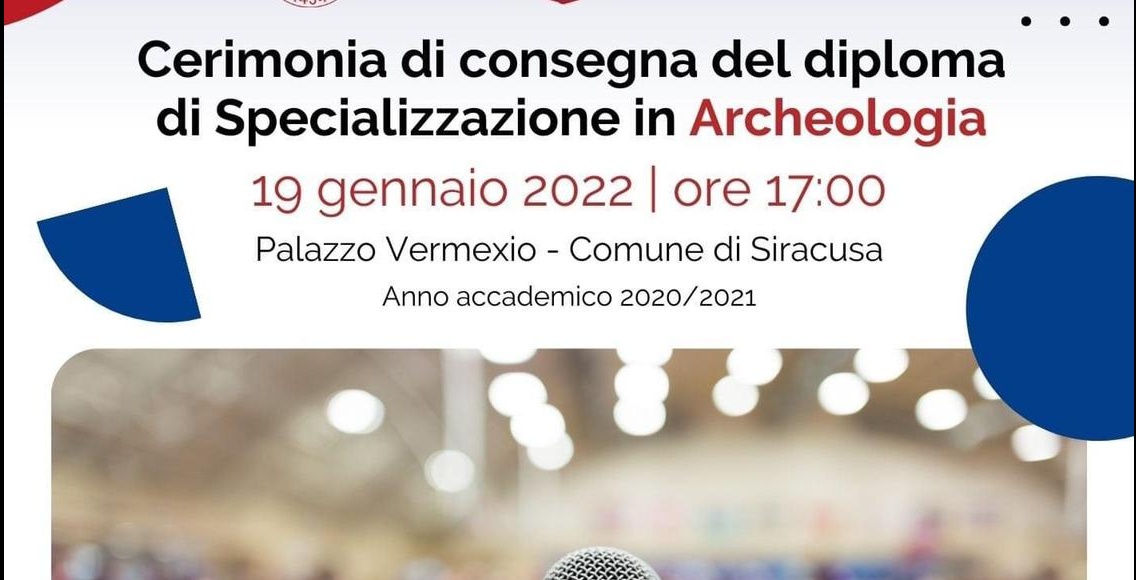 Siracusa – Scuola di Archeologia, consegna dei Diplomi di specializzazione mercoledì al Palazzo Vermexio