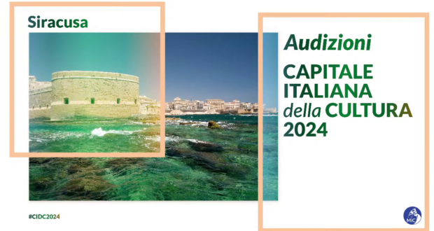 Capitale della cultura italiana 2024: audizione per Siracusa