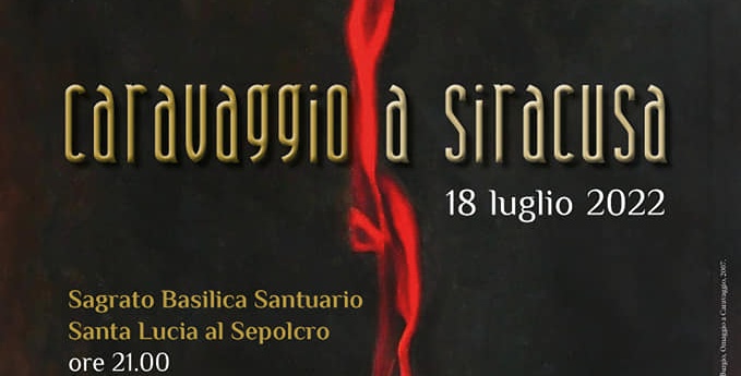 Santa Lucia al Sepolcro a Siracusa, una serata dal titolo “Caravaggio a Siracusa”