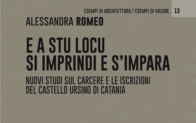 Catania: Alessandra Romeo presenta un libro sul carcere “E a stu locu si imprindi e s’impara”