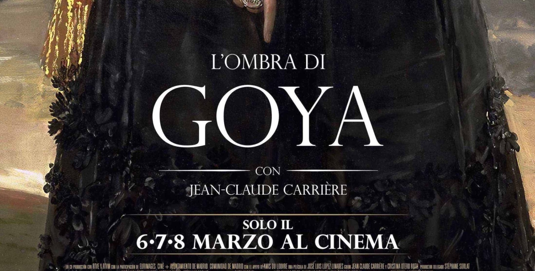 “L’ombra di Goya” al cinema il 6,7,8 marzo 2023