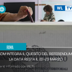 Roma – Cdm integra il quesito del referendum, la data resta il 22-23 marzo